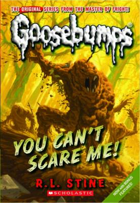 You Can't Scare Me! (Classic Goosebumps #17) (Paperback)