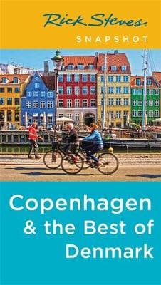 Rick Steves Snapshot Copenhagen & the Best of Denmark (Fourth Edition)