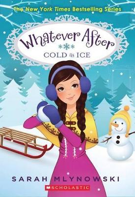 Cold as Ice (Whatever After #6), Volume 6