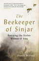 The Beekeeper Of Sinjar: Rescuing The Stolen Women Of Iraq (Paperback)