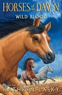 Wild Blood (Horses of the Dawn #3), Volume 3