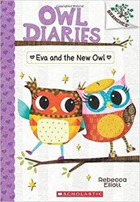 Eva and the New Owl: Branches Book (Owl Diaries #4), Volume 4
