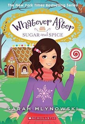 Whatever After 10: Sugar and Spice (Paperback)