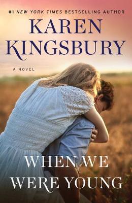 When We Were Young: A Novel