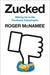 Zucked: Waking Up to the Facebook Catastrophe, Hardcover