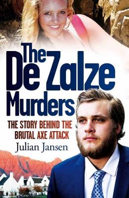The de Zalze murders: The story behind the brutal axe attack