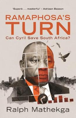 Ramaphosa's turn: Can Cyril save South Africa