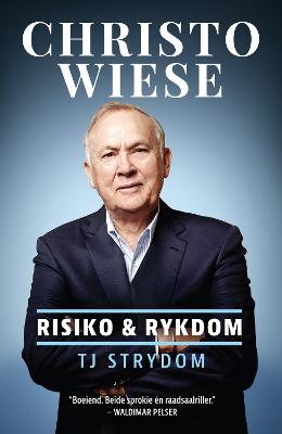 Christo Wiese: Risiko en Rykdom (Paperback)