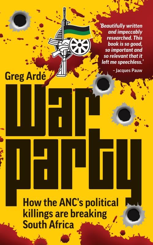 War Party: How the ANC's Political Killings are Breaking South Africa (Paperback)
