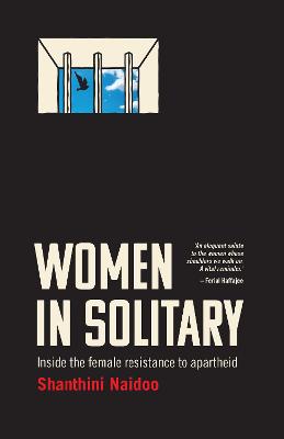 Women in Solitary: Inside the Female Resistance to Apartheid (Paperback)