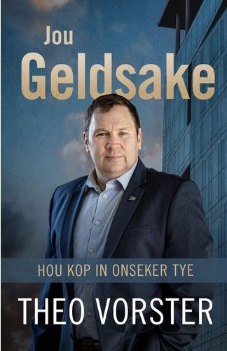 Jou Geldsake: Hou Kop in Onseker Tye (Paperback)