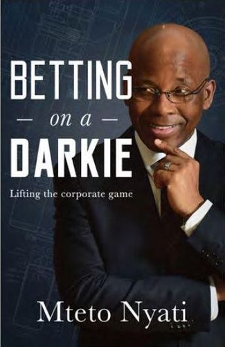 Betting on a Darkie: Lifting The Corporate Game (Paperback)