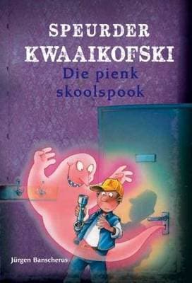 Speurder Kwaaikofski: die pienk skoolspook