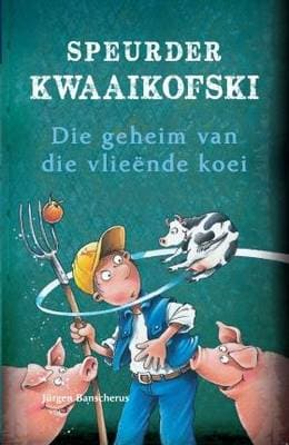 Speurder Kwaaikofski: Die geheim van die vlieende koei
