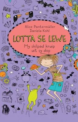 Lotta se Lewe 5: My Skilpad uit sy Dop (Paperback)