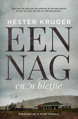 Een nag en 'n bietjie