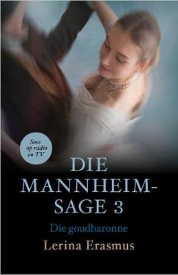 Die Mannheim-sage 3: Die Goudbaronne (2de Uitgawe) (Paperback)