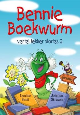Bennie Boekwurm: Vertel Lekker Stories 2 (Paperback)