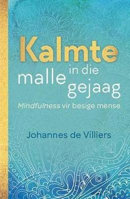 Kalmte in die malle gejaag (Paperback)