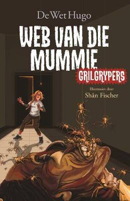 Grilgrypers: Web van die mummie: Boek 2