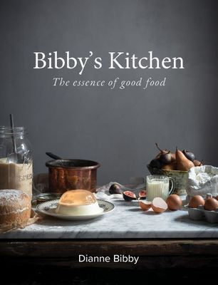 Bibby's Kitchen: The Essence Of Good Food (Hardcover)