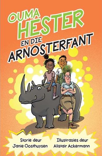 Ouma Hester En Die Arnosterfant (Paperback)