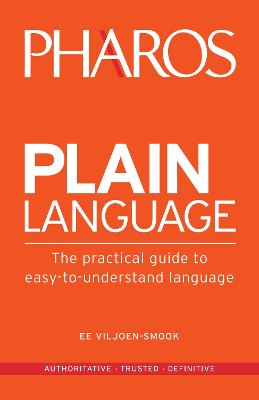 Plain Language: The Practical Guide to Easy-to-Understand Language