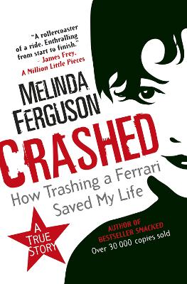 Crashed - How Trashing A Ferrari Saved My Life (Paperback)