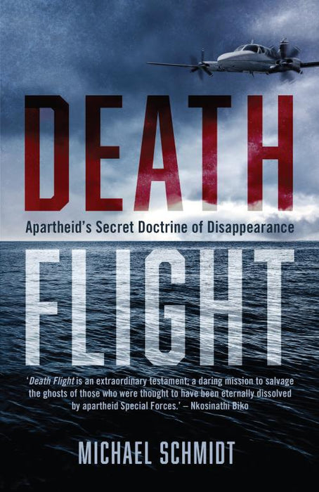 Death Flight: Apartheid's Secret Doctrine of Disappearance (Paperback)