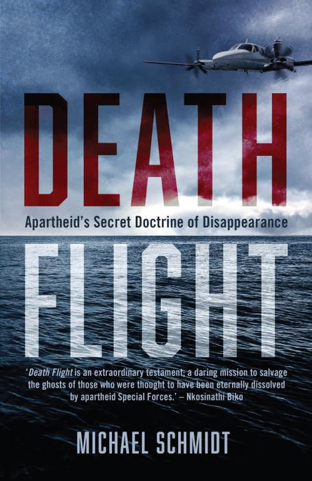 Death Flight: Apartheid's Secret Doctrine of Disappearance (Paperback)