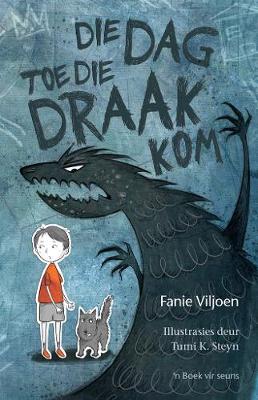 Die Dag toe die Draak Kom: 'n Boek vir Seuns (Afrikaans Edition) (Paperback)