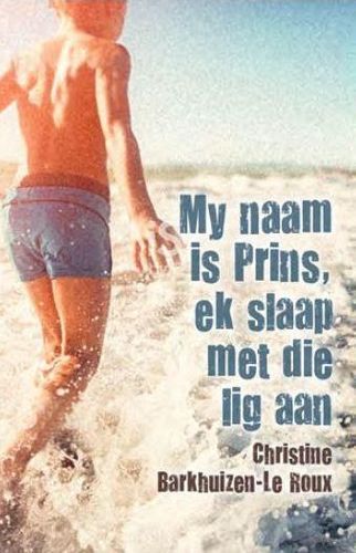 My Naam is Prins, ek Slaap Met die Lig Aan
