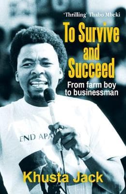 To survive and succeed: From farm boy to businessman