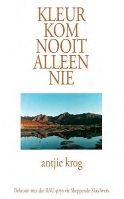 Kleur Kom Nooit Alleen Nie (Paperback)