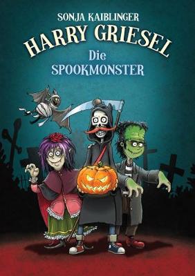 Harry Griesel 5: Die spookmonster: Boek 5
