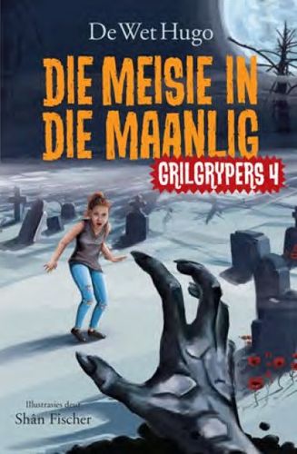Grilgrypers 4: Die Meisie in die Maanlig (Afrikaans, Paperback)