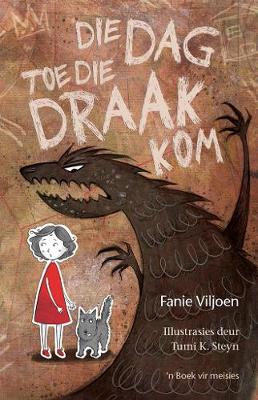 Die dag toe die draak kom: 'n boek vir meisies