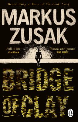 Bridge of Clay: From bestselling author of The Book Thief (Paperback)