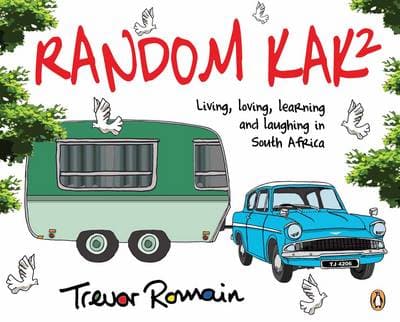 Random Kak 2: Living, Loving, Learning and Laughing in South Africa