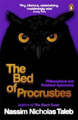 The Bed of Procrustes: Philosophical and Practical Aphorisms