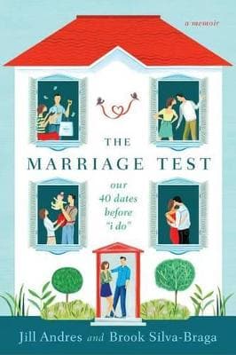 The Marriage Test: Our 40 Dates Before I Do,