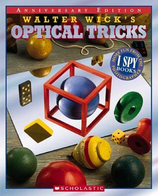Walter Wick's Optical Tricks 10th Anniversary Edition
