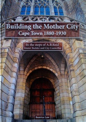Building The Mother City: Cape Town 1880-1930 (Hardcover)