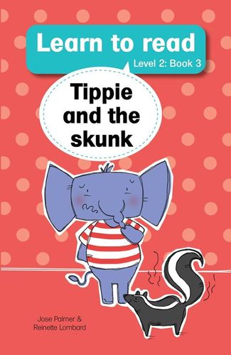 Learn to read (Level 2) 3: Tippie and the skunk
