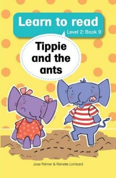 Learn to read (Level 2) 9: Tippie and the ants
