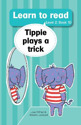 Learn to read (Level 2)10: Tippie plays a trick