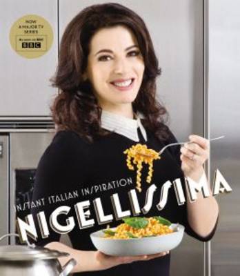 Nigellissima: Instant Italian Inspiration (Hardcover)