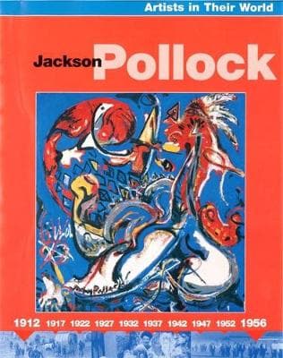 Artists in Their World: Jackson Pollock