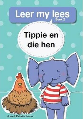Leer my lees (Vlak1) 2: Tippie en die hen