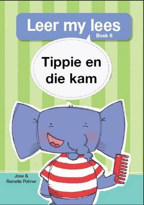 Leer my lees (Vlak1) 6: Tippie en die kam
